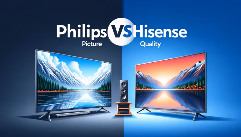 Philips Vs Hisense Picture Quality